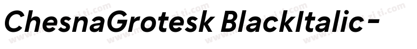 ChesnaGrotesk BlackItalic字体转换